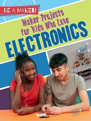 cover image of Maker Projects for Kids Who Love Electronics